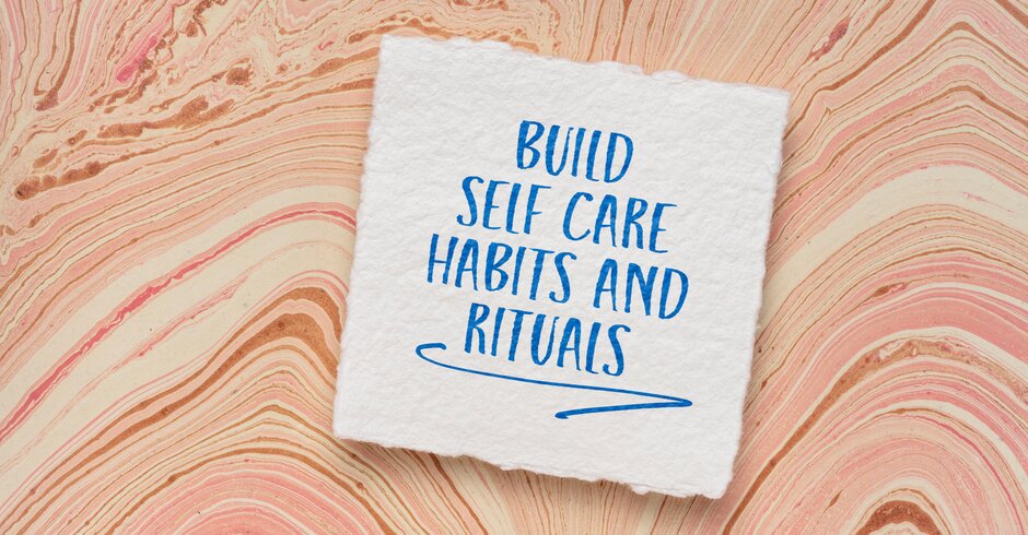 Geschriebenes Statement "Build self care habits and rituals"